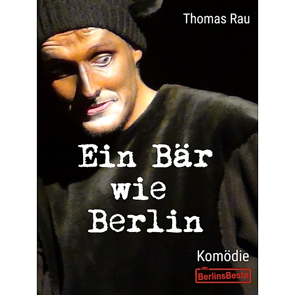 Ein Bär wie Berlin, Thomas Rau