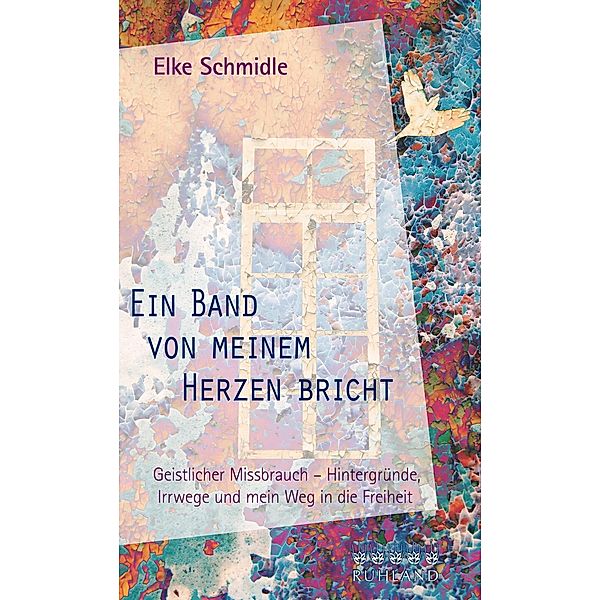 Ein Band von meinem Herzen bricht, Elke Schmidle