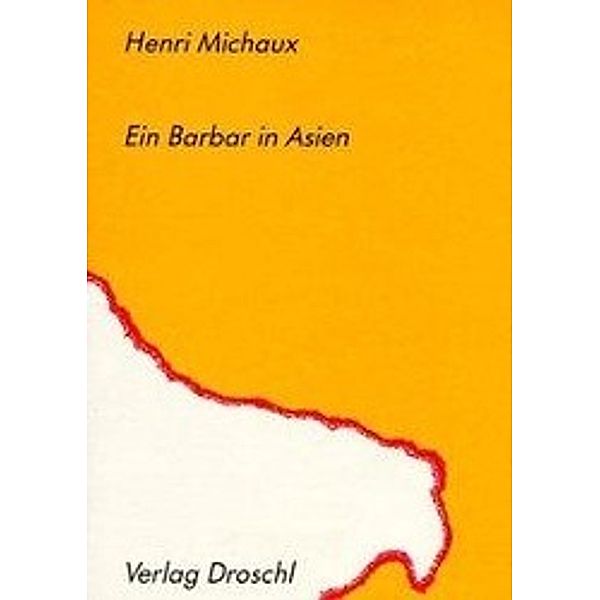 Ein Barbar in Asien, Henri Michaux