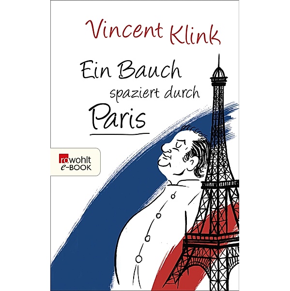 Ein Bauch spaziert durch Paris, Vincent Klink