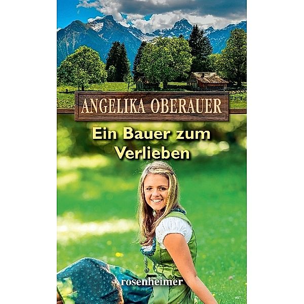 Ein Bauer zum Verlieben, Angelika Oberauer