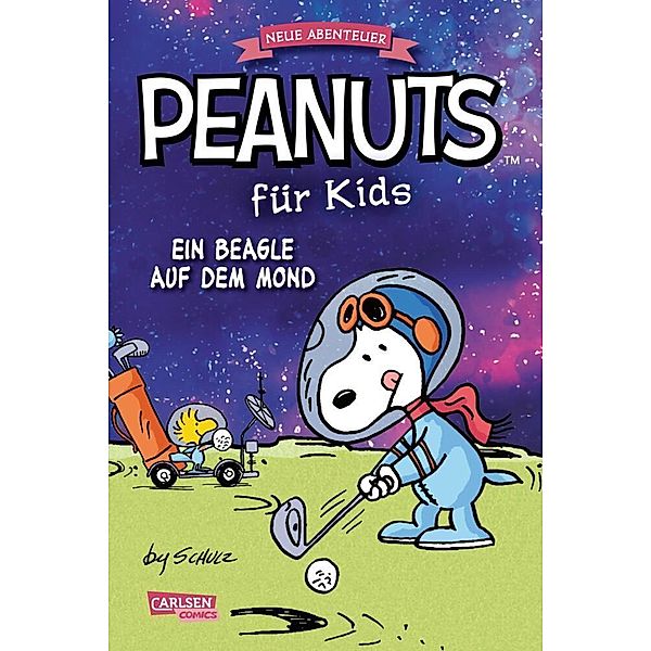 Ein Beagle auf dem Mond / Peanuts für Kids - Neue Abenteuer Bd.1, Charles M. Schulz
