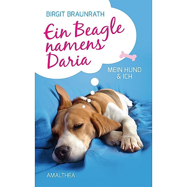 Ein Beagle namens Daria, Birgit Braunrath