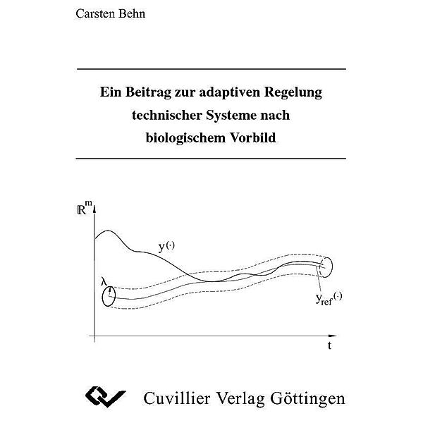 Ein Beitrag zur adaptiven Regelung technischer Systeme nach biologischem Vorbild