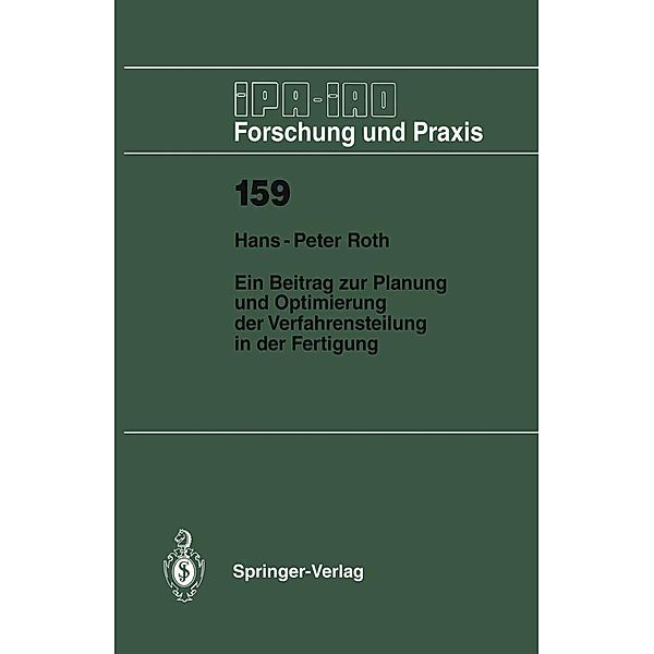 Ein Beitrag zur Planung und Optimierung der Verfahrensteilung in der Fertigung / IPA-IAO - Forschung und Praxis Bd.159, Hans-Peter Roth
