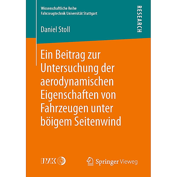 Ein Beitrag zur Untersuchung der aerodynamischen Eigenschaften von Fahrzeugen unter böigem Seitenwind, Daniel Stoll