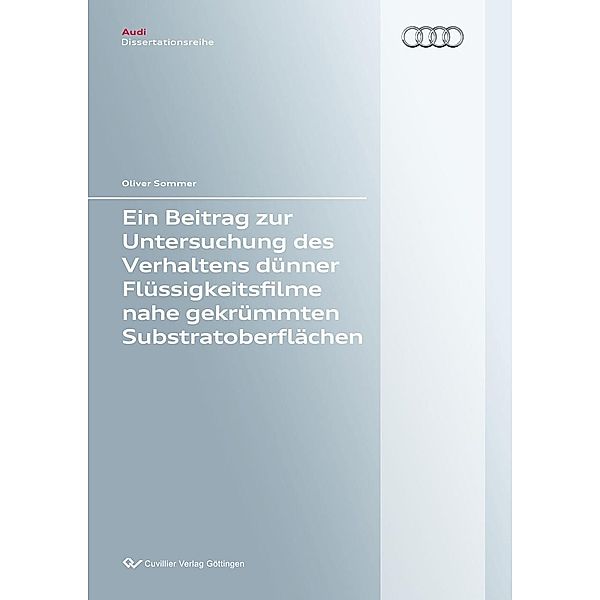 Ein Beitrag zur Untersuchung des Verhaltens dünner Flüssigkeitsfilme nahe gekrümmten Substratoberflächen