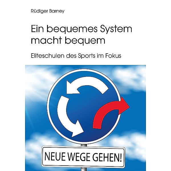 Ein bequemes System macht bequem, Rüdiger Barney