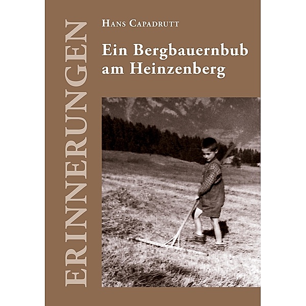 Ein Bergbauernbub am Heinzenberg, Hans Capadrutt
