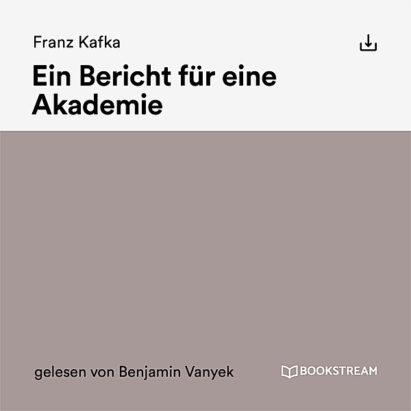 Ein Bericht für eine Akademie, Franz Kafka