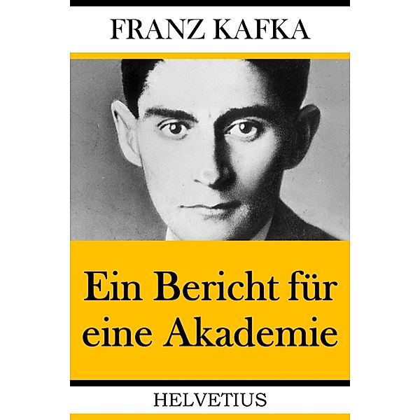 Ein Bericht für eine Akademie, Franz Kafka