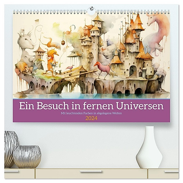 Ein Besuch in fernen Universen (hochwertiger Premium Wandkalender 2024 DIN A2 quer), Kunstdruck in Hochglanz, Calvendo, Daniela Tapper