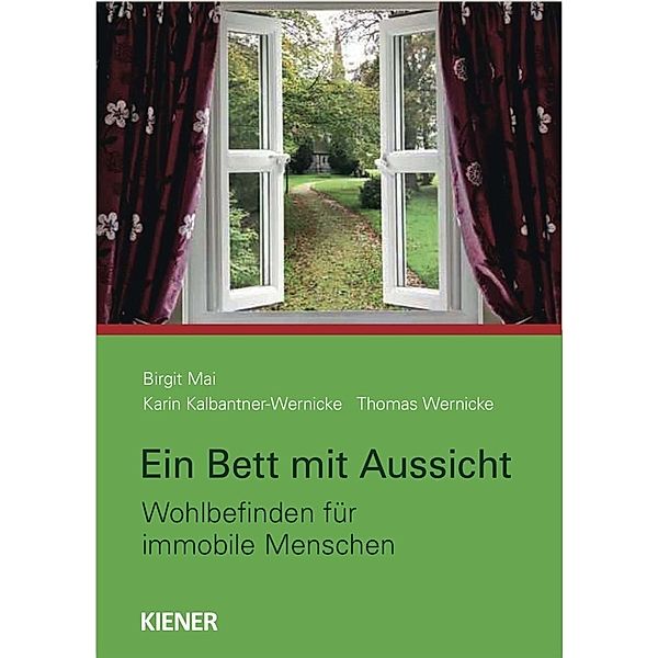 Ein Bett mit Ausblick, Birgit Mai, Karin Kalbantner-Wernicke, Thomas Wernicke