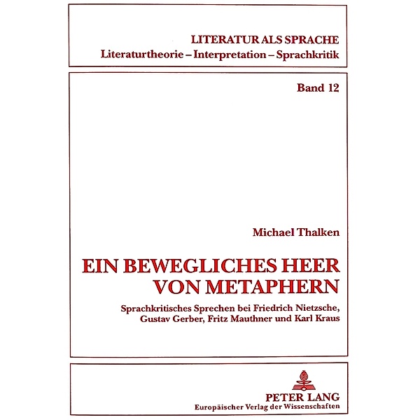 Ein bewegliches Heer von Metaphern..., Michael Thalken, Universität Münster