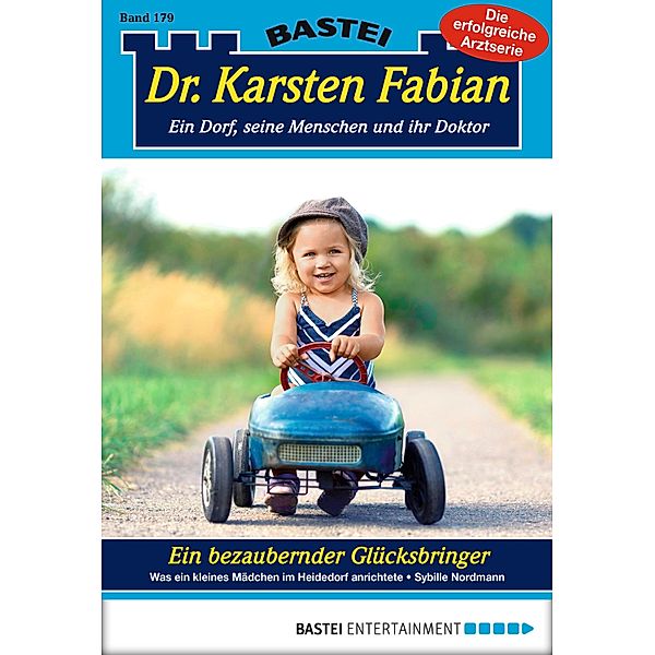 Ein bezaubernder Glücksbringer / Dr. Karsten Fabian Bd.179, Sybille Nordmann