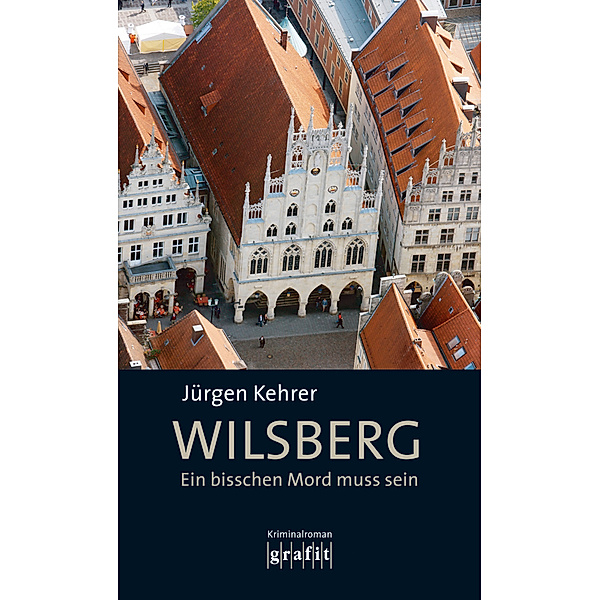 Ein bisschen Mord muss sein / Wilsberg Bd.19, Jürgen Kehrer