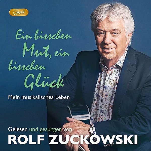 Ein bisschen Mut, ein bisschen Glück (3 mp3-CDs), Rolf Zuckowski