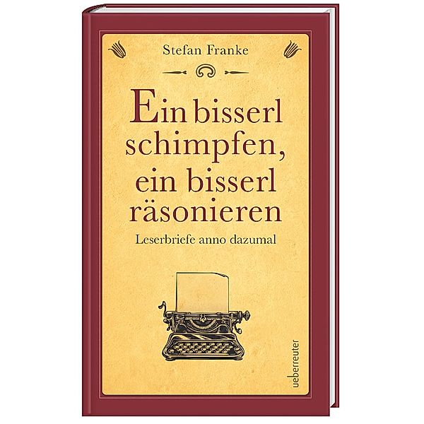 Ein bisserl schimpfen ein bisserl räsonieren, Stefan Franke