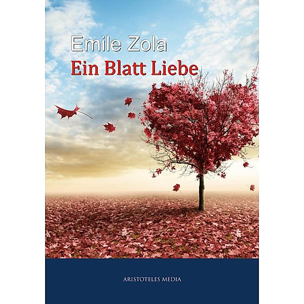 Ein Blatt Liebe, Emile Zola