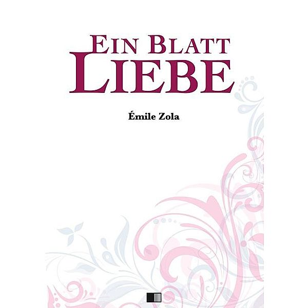 Ein Blatt Liebe, Émile Zola