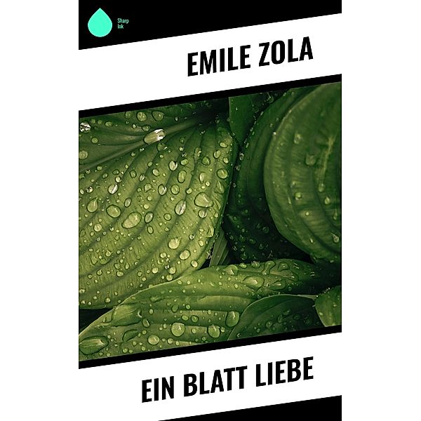 Ein Blatt Liebe, Emile Zola