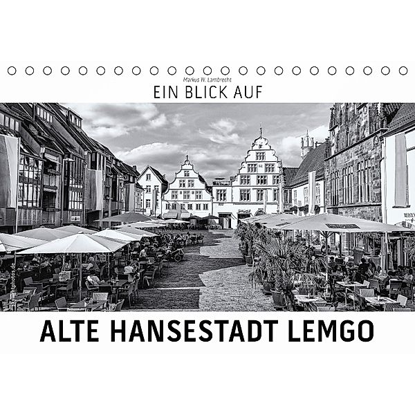 Ein Blick auf Alte Hansestadt Lemgo (Tischkalender 2018 DIN A5 quer), Markus W. Lambrecht