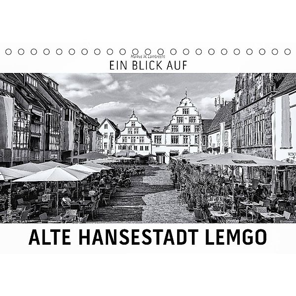 Ein Blick auf Alte Hansestadt Lemgo (Tischkalender 2023 DIN A5 quer), Markus W. Lambrecht