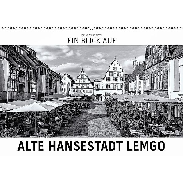 Ein Blick auf Alte Hansestadt Lemgo (Wandkalender 2017 DIN A2 quer), Markus W. Lambrecht
