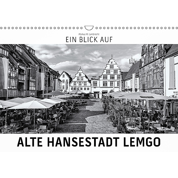 Ein Blick auf Alte Hansestadt Lemgo (Wandkalender 2019 DIN A3 quer), Markus W. Lambrecht
