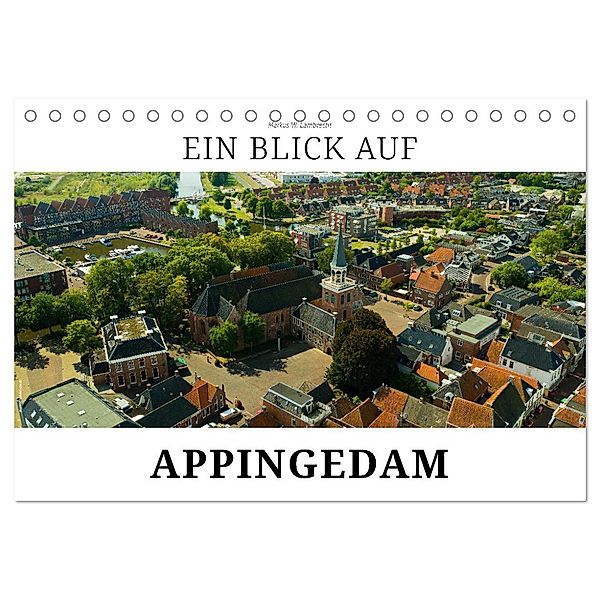Ein Blick auf Appingedam (Tischkalender 2025 DIN A5 quer), CALVENDO Monatskalender, Calvendo, Markus W. Lambrecht