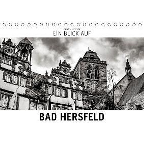 Ein Blick auf Bad Hersfeld (Tischkalender 2017 DIN A5 quer), Markus W. Lambrecht