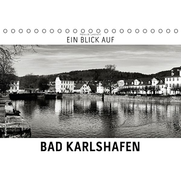 Ein Blick auf Bad Karlshafen (Tischkalender 2015 DIN A5 quer), Markus W. Lambrecht