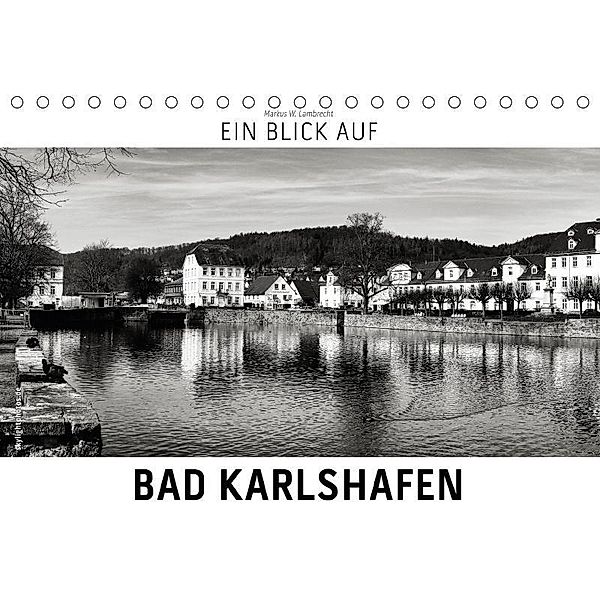 Ein Blick auf Bad Karlshafen (Tischkalender 2017 DIN A5 quer), Markus W. Lambrecht