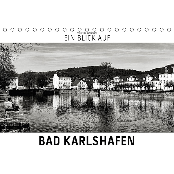 Ein Blick auf Bad Karlshafen (Tischkalender 2018 DIN A5 quer), Markus W. Lambrecht