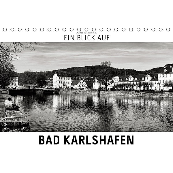 Ein Blick auf Bad Karlshafen (Tischkalender 2019 DIN A5 quer), Markus W. Lambrecht