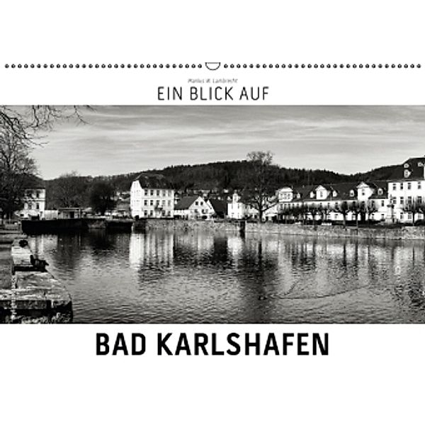 Ein Blick auf Bad Karlshafen (Wandkalender 2015 DIN A2 quer), Markus W. Lambrecht