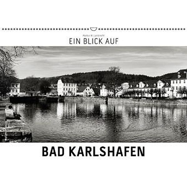Ein Blick auf Bad Karlshafen (Wandkalender 2016 DIN A2 quer), Markus W. Lambrecht