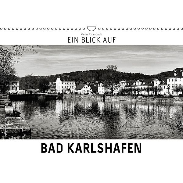 Ein Blick auf Bad Karlshafen (Wandkalender 2018 DIN A3 quer), Markus W. Lambrecht