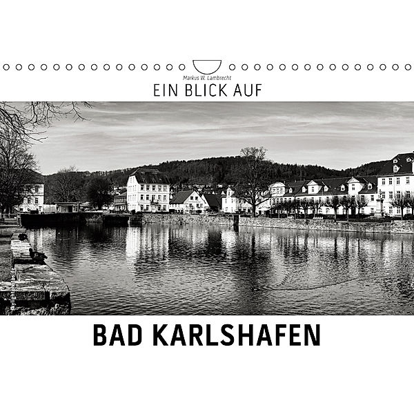 Ein Blick auf Bad Karlshafen (Wandkalender 2019 DIN A4 quer), Markus W. Lambrecht