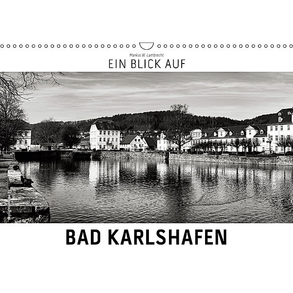 Ein Blick auf Bad Karlshafen (Wandkalender 2019 DIN A3 quer), Markus W. Lambrecht