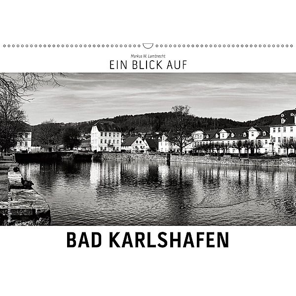 Ein Blick auf Bad Karlshafen (Wandkalender 2020 DIN A2 quer), Markus W. Lambrecht