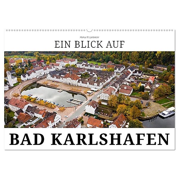 Ein Blick auf Bad Karlshafen (Wandkalender 2024 DIN A2 quer), CALVENDO Monatskalender, Markus W. Lambrecht