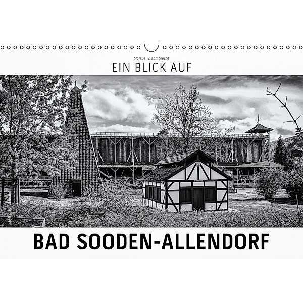 Ein Blick auf Bad Sooden-Allendorf (Wandkalender 2018 DIN A3 quer) Dieser erfolgreiche Kalender wurde dieses Jahr mit gl, Markus W. Lambrecht