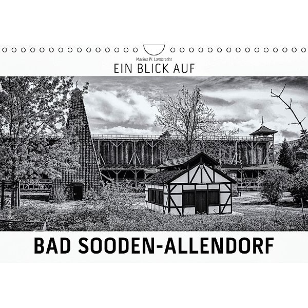 Ein Blick auf Bad Sooden-Allendorf (Wandkalender 2018 DIN A4 quer) Dieser erfolgreiche Kalender wurde dieses Jahr mit gl, Markus W. Lambrecht