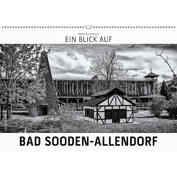 Ein Blick auf Bad Sooden-Allendorf (Wandkalender 2019 DIN A2 quer), Markus W. Lambrecht