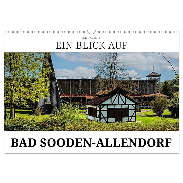 Ein Blick auf Bad Sooden-Allendorf (Wandkalender 2024 DIN A3 quer), CALVENDO Monatskalender, Markus W. Lambrecht