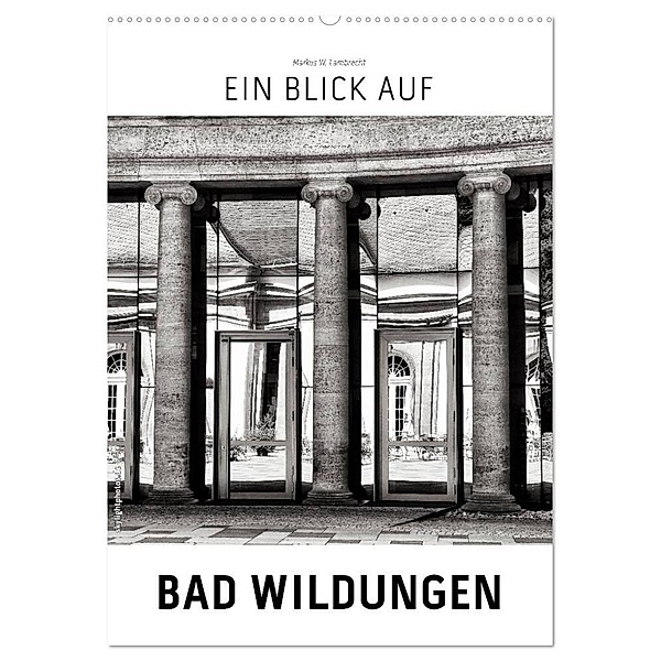 Ein Blick auf Bad Wildungen (Wandkalender 2024 DIN A2 hoch), CALVENDO Monatskalender, Markus W. Lambrecht