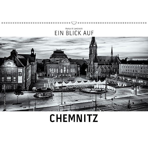 Ein Blick auf Chemnitz (Wandkalender 2020 DIN A2 quer), Markus W. Lambrecht