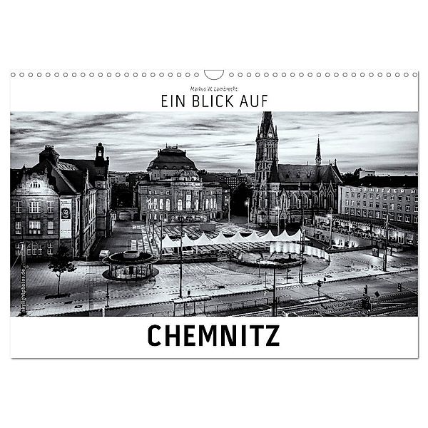Ein Blick auf Chemnitz (Wandkalender 2024 DIN A3 quer), CALVENDO Monatskalender, Markus W. Lambrecht