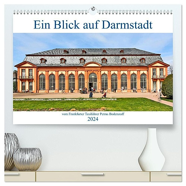 Ein Blick auf Darmstadt vom Frankfurter Taxifahrer Petrus Bodenstaff (hochwertiger Premium Wandkalender 2024 DIN A2 quer), Kunstdruck in Hochglanz, Petrus Bodenstaff